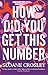 How Did You Get this Number