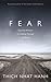 Fear: Essential Wisdom for Getting Through The Storm