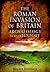 The Roman Invasion of Britain: Archaeology Versus History