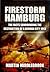 Firestorm Hamburg: The Fact...