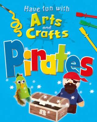 Have Fun With Arts and Crafts: Pirates