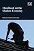 Handbook on the Shadow Economy