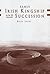 Early Irish Kingship and Succession