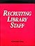 Recruiting Library Staff by Kathleen Low