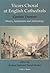 Vicars Choral at English Cathedrals: Cantate Domino: History, Architecture And Archaeology