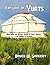 For Love of Yurts Building an Ultra Simple Yurt Home for Under $1,000
