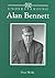 Understanding Alan Bennett (Understanding Contemporary British Literature)