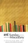 RTÉ Sunday Miscellany: A Selection from 2008-2011