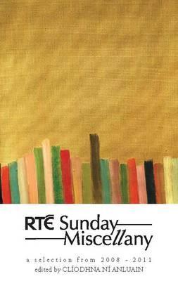 RTÉ Sunday Miscellany: A Selection from 2008-2011