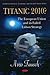 Titanic 2010?: The European...