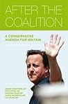 After the Coalition: A Conservative Agenda for Britain