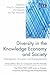 Diversity in the Knowledge Economy and Society: Heterogeneity, Innovation and Entrepreneurship (Science, Innovation, Technology and Entrepreneurship series)