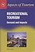 Recreational Tourism: Demands and Impacts (Aspects of Tourism, 11)
