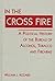 In the Cross Fire: A Political History of the Bureau of Alcohol, Tobacco and Firearms (U.S. Public Policy Series)