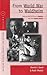 From World War to Waldheim: Culture and Politics in Austria and the United States (Austrian and Habsburg Studies, 2)