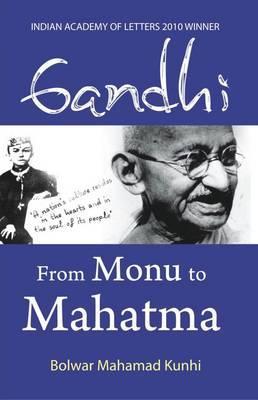 Gandhi: From Monu to Mahatma