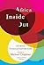 Africa Inside Out: Stories, Tales & Testimonies: A Time of the Writer Anthology