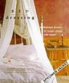 Bed Dressing: Bedroom Drama 25 Instant Effects With Impact (The Interior Focus Series)