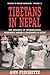 Tibetans in Nepal: The Dynamics of International Assistance among a Community in Exile (Forced Migration, 11)