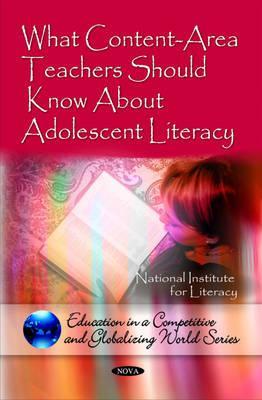 What Content-Area Teachers Should Know About Adolescent Literacy (Education in a Competetive and Globalizing World)