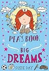 Pea's Book of Big Dreams by Susie Day