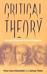 Critical Theory: Current State and Future Prospects Critical Theory: Current State and Future Prospects