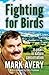 Fighting for Birds: 25 year...