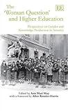 The ‘Woman Question’ and Higher Education: Perspectives on Gender and Knowledge Production in America
