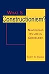 What Is Constructionism?: Navigating It's Use in Sociology