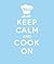 Keep Calm and Cook on: Good Advice for Cooks