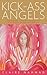 Kick-Ass Angels by Claire Nahmad