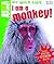 I am a Monkey (My Wild Life)