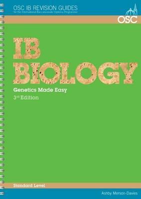 IB Biology: Genetics Made Easy Standard Level (OSC IB Revision Guides for the International Baccalaureate Diploma)