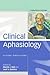 Clinical Aphasiology by Martin J. Ball