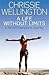 A Life Without Limits by Chrissie Wellington
