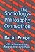 The Sociology-philosophy Connection (Science and Technology Studies)