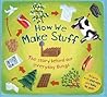 How We Make Stuff by Christiane Dorion
