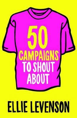 50 Campaigns to Shout about: How to Outfit Your Inner Activist