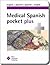 Medical Spanish Pocket Plus by Borm Bruckmeier Publishing