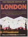 The Timeline History of London The Timeline History of London