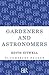 Gardeners and Astronomers