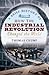 A Brief History of How the Industrial Revolution Changed the World
