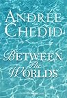 Between the Worlds (Modern Classics)