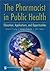 The Pharmacist in Public Health: Education, Applications, and Opportunities