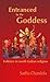 Entranced by the Goddess: F...