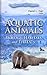 Aquatic Animals: Biology, Habitats and Threats (Marine Biology: Animal Science, Issues and Professions)