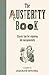 The Austerity Book: Classic...
