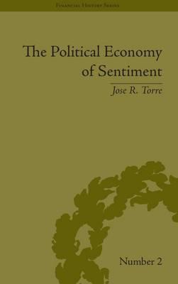 The Political Economy of Sentiment: Paper Credit and the Scottish Enlightenment in Early Republic Boston, 1780-1820 (Financial History)