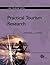 Practical Tourism Research by Stephen L.J. Smith