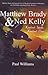 Matthew Brady and Ned Kelly: Kindred Spirits, Kindred Lives